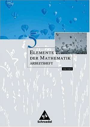 Elemente der Mathematik 5. Arbeitsheft. Sachsen de Friedrich Suhr