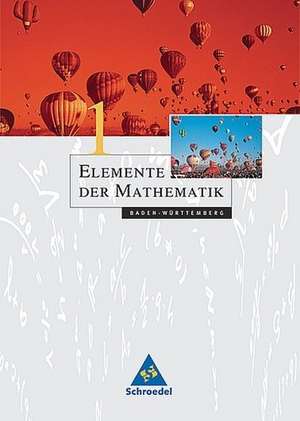 Elemente der Mathematik 1. Schülerband. Baden-Württemberg