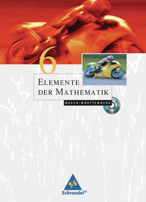 Elemente der Mathematik 6. Schülerband. Baden-Württemberg