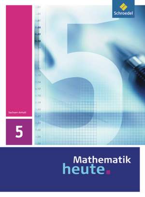 Mathematik heute 5. Schulbuch. Sachsen-Anhalt