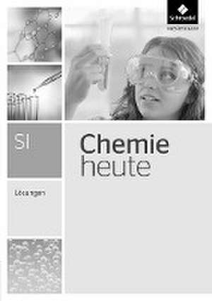 Chemie heute. Lösungen. Gesamtband. Sekundarstufe 1