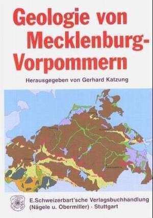 Geologie von Mecklenburg-Vorpommern de Gerhard Katzung