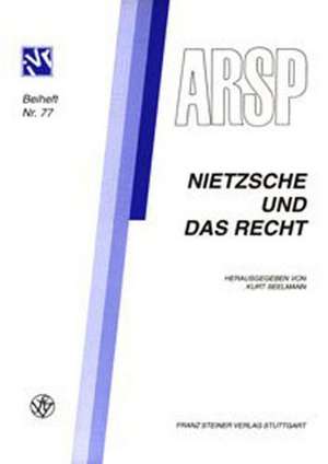 Nietzsche und das Recht / Nietzsche et le Droit / Nietzsche e il Diritto de Kurt Seelmann