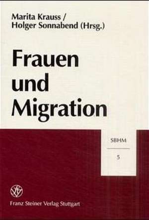 Frauen und Migration de Marita Krauss