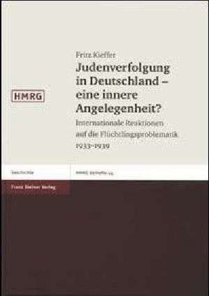 Judenverfolgung in Deutschland - eine innere Angelegenheit? de Fritz Kieffer