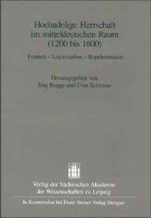 Hochadelige Herrschaft im mitteldeutschen Raum (1200-1600) de Jörg Rogge