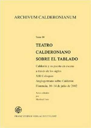 Teatro Calderoniano sobre el tablado de Manfred Tietz