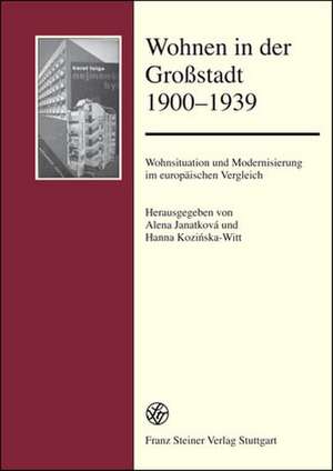 Wohnen in der Großstadt 1900-1939 de Alena Janatková