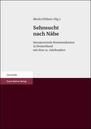 Sehnsucht nach Nähe de Moritz Föllmer