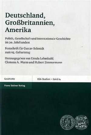 Deutschland, Großbritannien, Amerika de Ursula Lehmkuhl