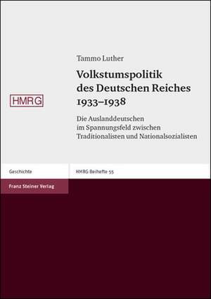 Volkstumspolitik des Deutschen Reiches 1933-1938 de Tammo Luther