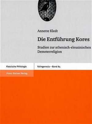 Die Entführung Kores de Annette Kledt