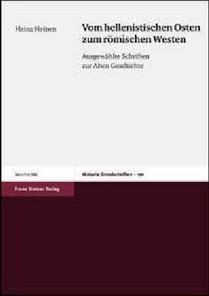 Vom hellenistischen Osten zum römischen Westen de Heinz Heinen