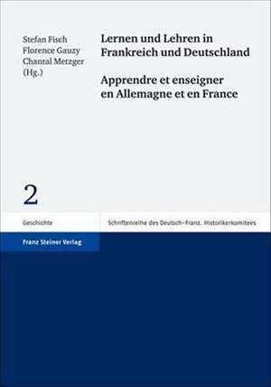 Lernen Und Lehren in Frankreich Und Deutschland / Apprendre Et Enseigner En Allemagne Et En France: Das Nordliche Mecklenburg Im Fruh- Und Hochmittelalter de Stefan Fisch