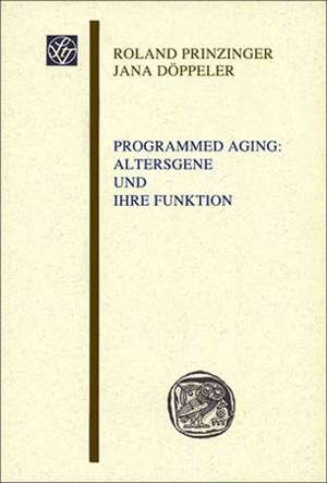 Prinzinger, R: Programmed Aging