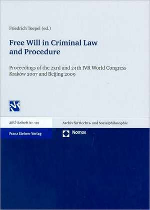 Free Will in Criminal Law and Procedure de Friedrich Toepel