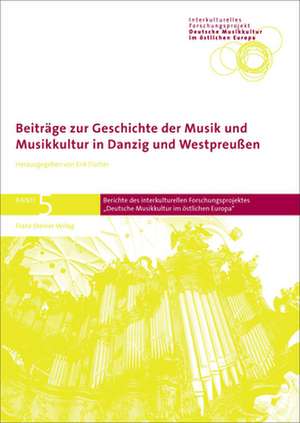 Beiträge zur Geschichte der Musik und Musikkultur in Danzig