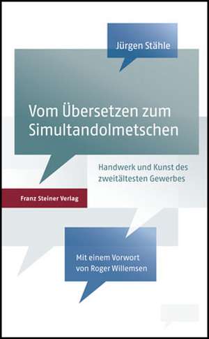 Vom Übersetzen zum Simultandolmetschen de Jürgen Stähle