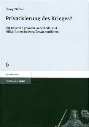 Privatisierung des Krieges? de Georg Pfeiffer