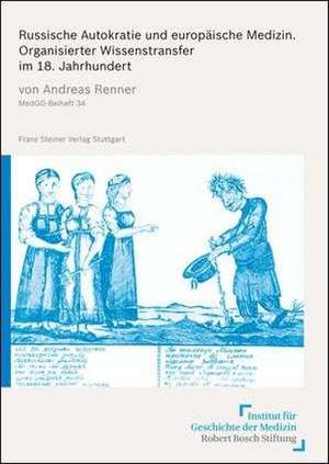 Russische Autokratie und europäische Medizin de Andreas Renner