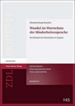 Wandel im Wortschatz der Minderheitensprache de Elisabeth Knipf-Komlósi