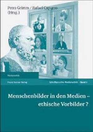 Menschenbilder in den Medien - ethische Vorbilder? de Rafael Capurro