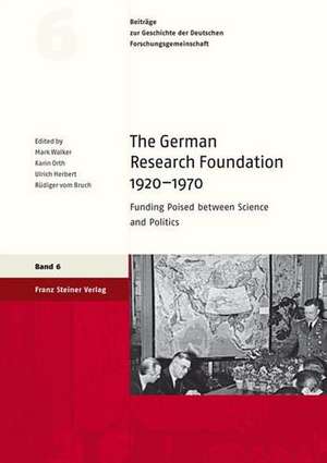 The German Research Foundation 1920-1970 de Mark Walker