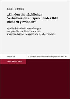 "Ein den thatsächlichen Verhältnissen entsprechendes Bild nicht zu gewinnen" de Frank Hoffmann