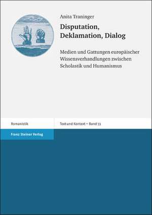 Disputation, Deklamation, Dialog de Anita Traninger