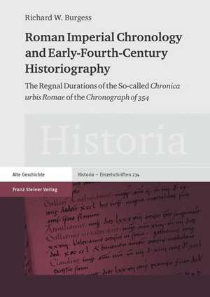 Roman Imperial Chronology and Early-Fourth-Century Historiography de Richard W. Burgess