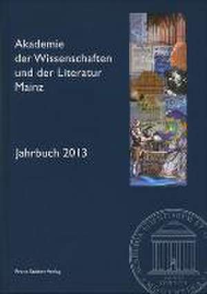 Akademie der Wissenschaften und der Literatur Mainz - Jahrbuch 64 (2013) de Akademie der Wissenschaften