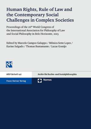 Human Rights, Rule of Law and the Contemporary Social Challenges in Complex Societies de Marcelo Campos Galuppo