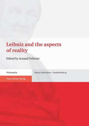 Leibniz and the aspects of reality de Arnaud Pelletier