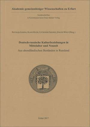 Deutsch-russische Kulturbeziehungen in Mittelalter und Neuzeit de Natalija Ganina