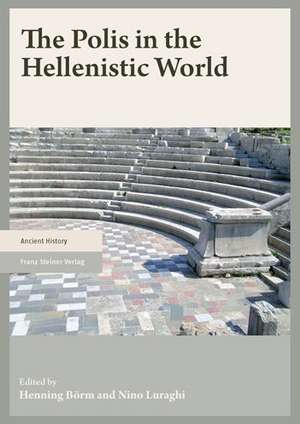 The Polis in the Hellenistic World de Henning Börm