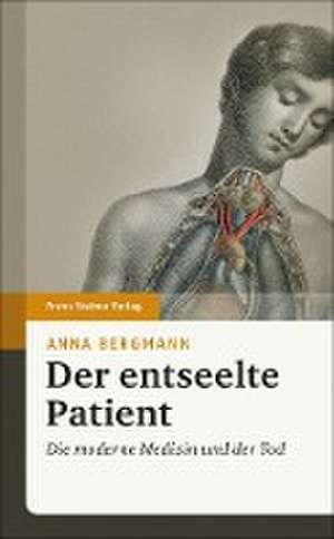 Der entseelte Patient de Anna Bergmann