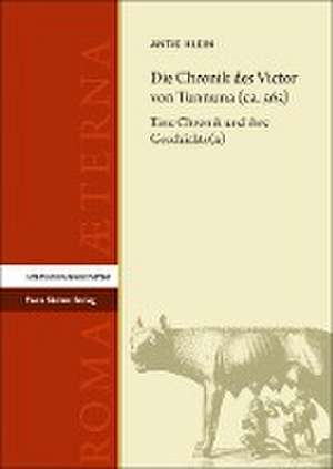 Die Chronik des Victor von Tunnuna (ca. 565) de Antje Klein