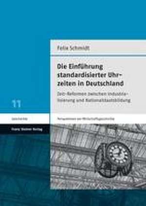 Die Einführung standardisierter Uhrzeiten in Deutschland de Felix Schmidt