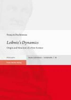 Leibniz's Dynamics de François Duchesneau