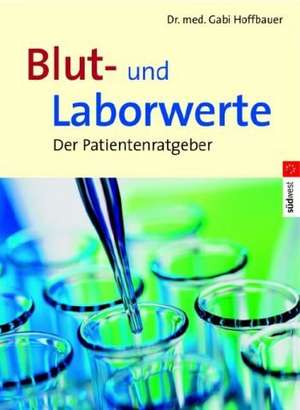 Blut- und Laborwerte de Gabi Hoffbauer