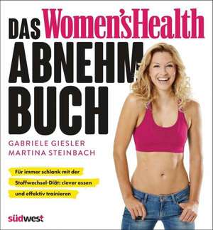 Das Women's Health Abnehm-Buch de Gabriele Giesler