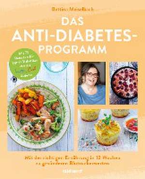 Das Anti-Diabetes-Programm de Bettina Meiselbach