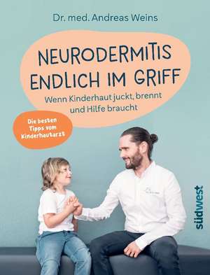 Neurodermitis endlich im Griff de Andreas Weins