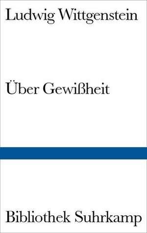 Über Gewißheit de Ludwig Wittgenstein