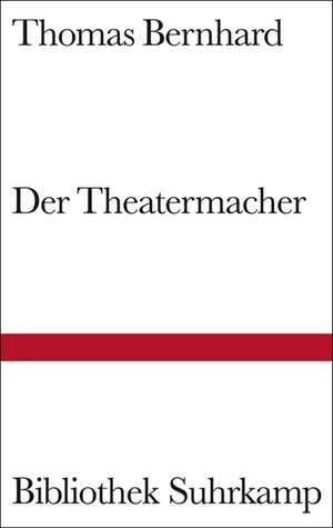 Der Theatermacher de Thomas Bernhard