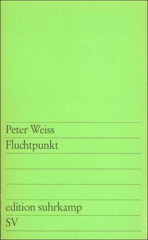 Fluchtpunkt de Peter Weiss