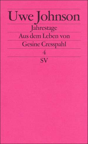 Jahrestage IV. Aus dem Leben von Gesine Cresspahl de Uwe Johnson