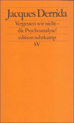 Vergessen wir nicht die Psychoanalyse! de Hans-Dieter Gondek