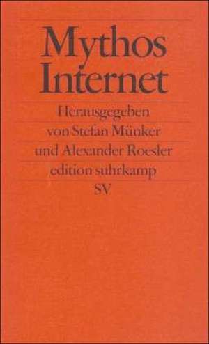 Mythos Internet de Stefan Münker