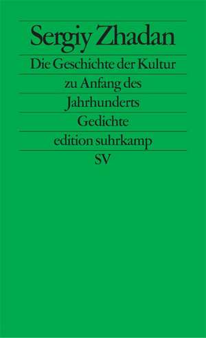 Geschichte der Kultur zu Anfang des Jahrhunderts de Serhij Zhadan